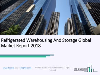 Refrigerated Warehousing And Storage Global Market Report 2018