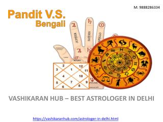 Vashikaran Specialist in Delhi - Black Magic Specialist in Delhi - Vashikaran Hub