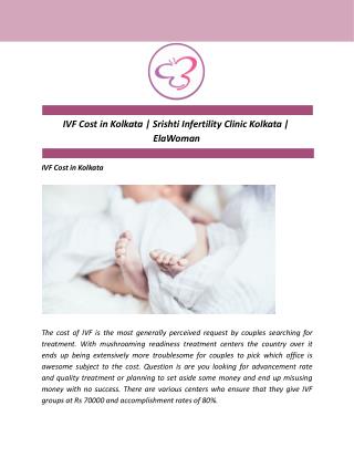 IVF Cost in Kolkata | Srishti Infertility Clinic Kolkata | ElaWoman