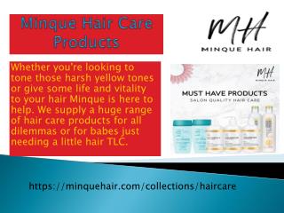 Minque hair care products