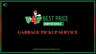 Garbage Pickup Service - Best Price Dumpster Rentals