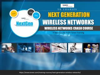 Next generation wireless networks crash course : Tonex Training