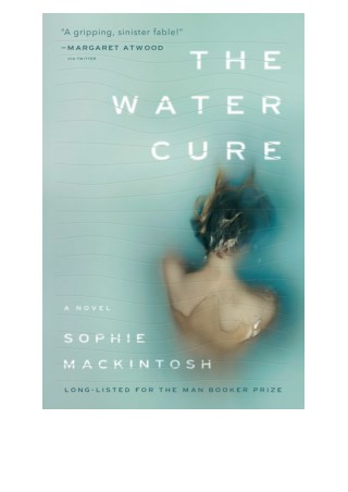 Free The Water Cure By Sophie Mackintosh in format PDF / EPUB / Mobi