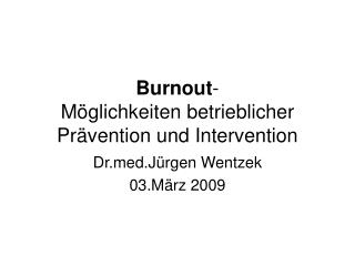 Burnout - Möglichkeiten betrieblicher Prävention und Intervention