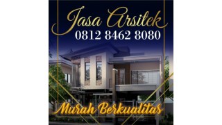 MURAH BERKUALITAS !!!, 0812 8462 8080 (Call/WA), Jasa Arsitek Rumah Mewah Jakarta