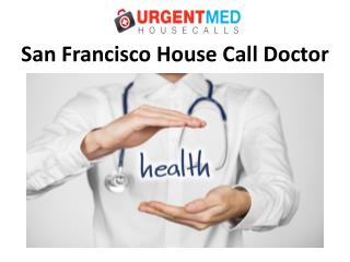 San Francisco House Call Doctor Service