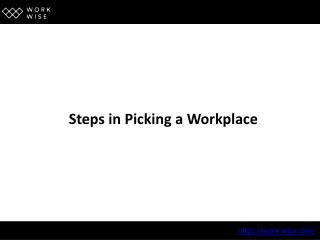Steps in Picking a Workplace