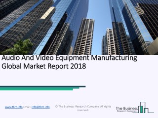 Audio and Video Equipment Manufacturing Global Market Report 2018