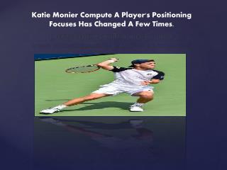 Famous Tennis Player Male - Katie Monier