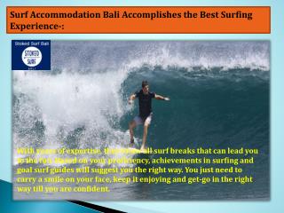 Surf Accommodation Bali Accomplishes The Best Surfing Experience