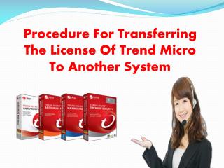 Procedure For Transferring The License Of Trend Micro To Another System