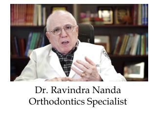 Dr Ravindra Nanda Interview- Orthodontics Specialist