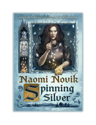 Read Online and Download Spinning Silver By Naomi Novik [PDF]