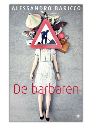 [PDF] Free Download De barbaren By Alessandro Baricco