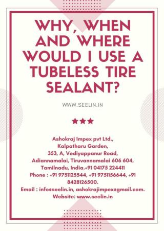 Why, When and Where Would I Use a Tubeless Tire Sealant?