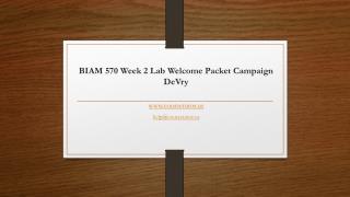 BIAM 570 Week 2 Lab Welcome Packet Campaign DeVry