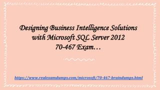 Verified Microsoft 70-467 Exam Questions - Microsoft 70-467 Dumps PDF Realexamdumps.com