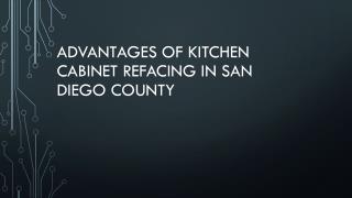 Advantages Of Kitchen Cabinet Refacing In San Diego County