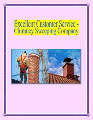 Excellent Customer Service Chimney Sweeping Company