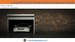 A Complete Guide To Getting An Electric Garage Door Upgrade