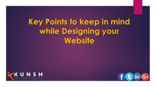 Key Points to keep in mind while Designing your Website