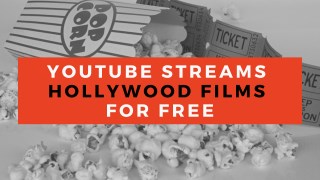 Youtube Streams Hollywood Films for Free
