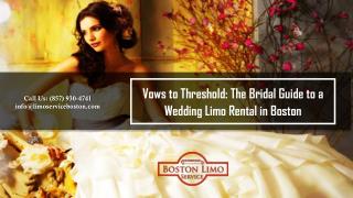 Vows to Threshold The Bridal Guide to a Wedding Limo Rental in Boston