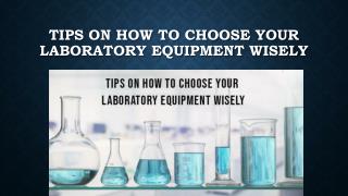 Tips on how to choose your laboratory equipment wisely