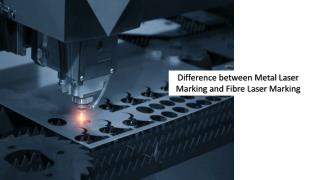 Difference between Metal Laser Marking and Fibre Laser Marking
