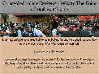 Concealedonline Reviews - What’s The Point of Hollow Points?