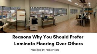 Reasons Why You Should Prefer Laminate Flooring Over Others
