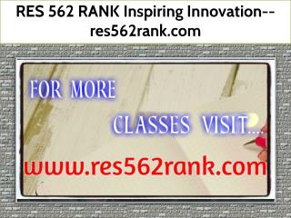 RES 562 RANK InspiringInnovation--res562rank.com
