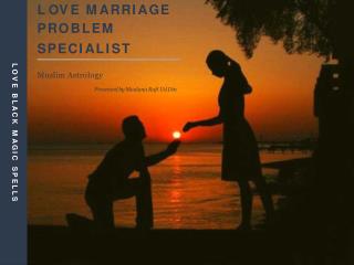 Love Marriage Problem Specialist | 91-9988959320