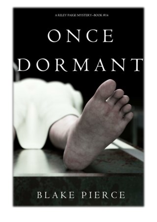 [PDF] Free Download Once Dormant (A Riley Paige Mystery—Book 14) By Blake Pierce