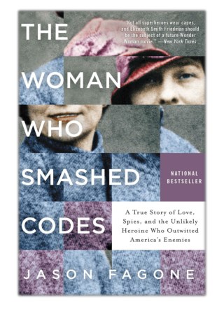 [PDF] Free Download The Woman Who Smashed Codes By Jason Fagone