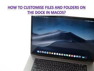 How to Customise Files and Folders on the Dock in MacOS?