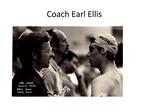 Coach Earl Ellis