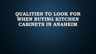 Qualities To Look For When Buying Kitchen Cabinets In Anaheim
