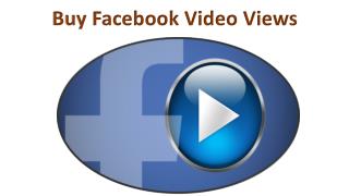 Buy Facebook Video Views – Increase Engagement Instantly