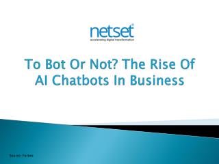 To Bot Or Not? The Rise Of AI Chatbots In Business