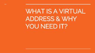 What is a Virtual Address and Why You Need It