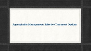 Agoraphobia Management: Effective Treatment Options