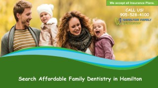 Search an Affordable dentist in the mountain hamilton