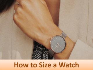 How to Size a Watch