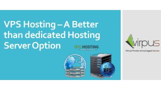 VPS Hosting – A Better than dedicated Hosting Server Option