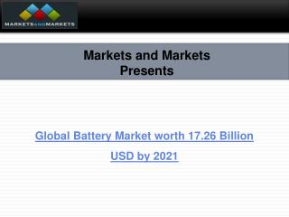 Global Battery Market by Transport and Transport Mode, Automotive Battery by Type & by Geography - Industry Trends & For