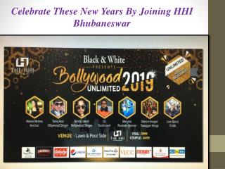 Celebrate These New Years By Joining HHI Bhubaneswar