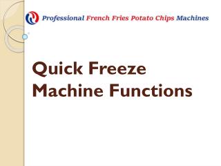 Quick Freeze Machine Functions