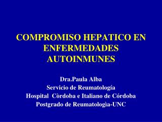 COMPROMISO HEPATICO EN ENFERMEDADES AUTOINMUNES