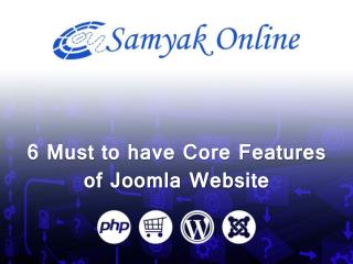 6 Must to Have Core Features of Joomla Website